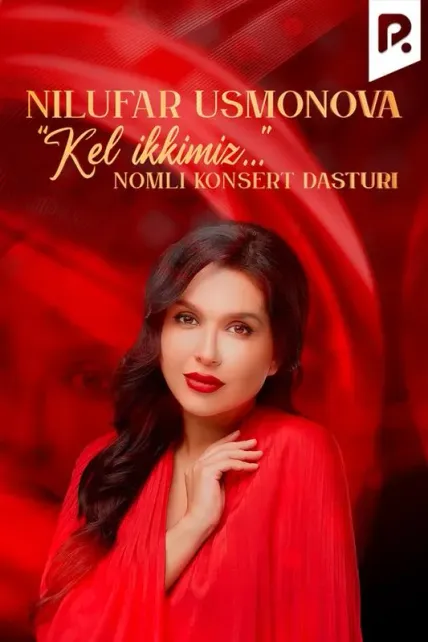 Nilufar Usmonova - Kel ikkimiz nomli konsert dasturi 2022