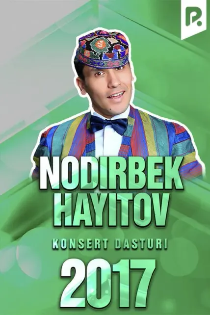 Nodirbek Hayitov - 2017-yilgi konsert dasturi