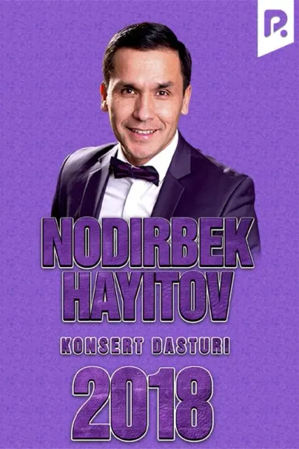 Nodirbek Hayitov - 2018-yilgi konsert dasturi