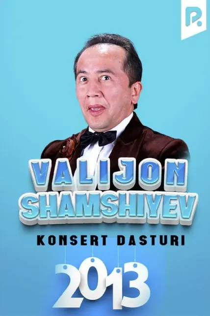 Valijon Shamshiyev - 2013-yilgi konsert dasturi