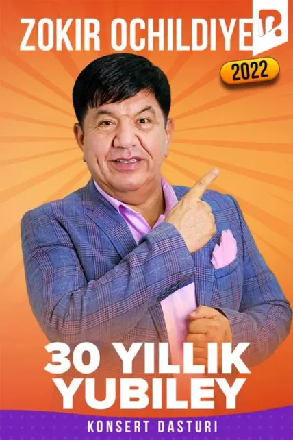 Zokir Ochildiyev - 30 yillik yubiley konsert dasturi (2022)