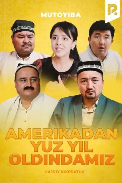 Mutoyiba - Amerikadan yuz yil oldindamiz