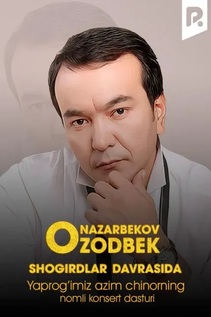 Ozodbek Nazarbekov - Yaprog'imiz azim chinorning nomli konsert dasturi 2015