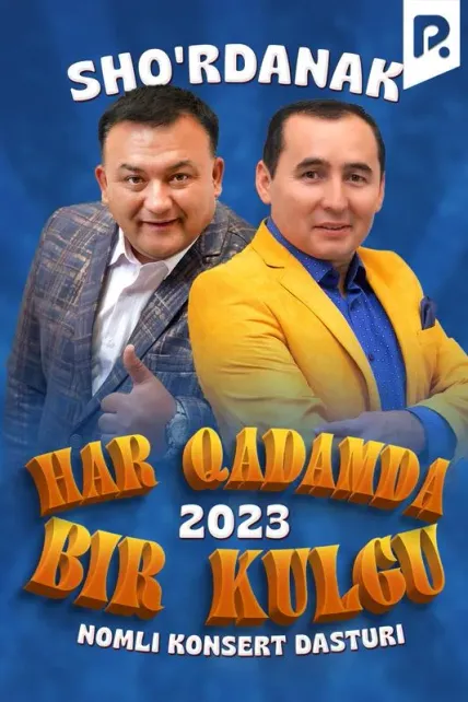 Sho'rdanak - Har qadamda bir kulgu nomli konsert dasturi 2023