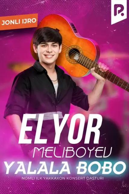Elyor Meliboyev - Yalala bobo nomli konsert dasturi 2023