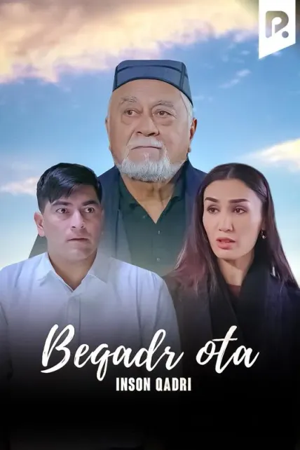 Inson qadri - Beqadr ota