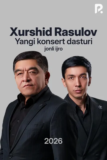 Xurshid Rasulov - Yangi konsert dasturi 2026