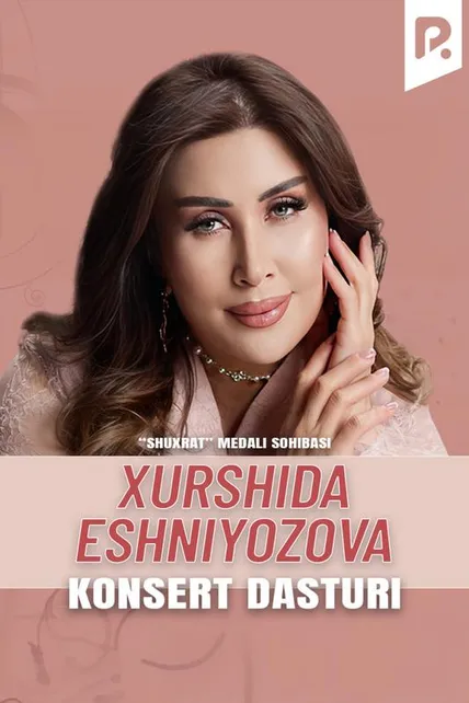 Xurshida Eshniyazova - 2025-yilgi konsert dasturi