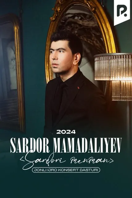 Sardor Mamadaliyev - Sardori menman jonli ijro konsert dasturi 2024