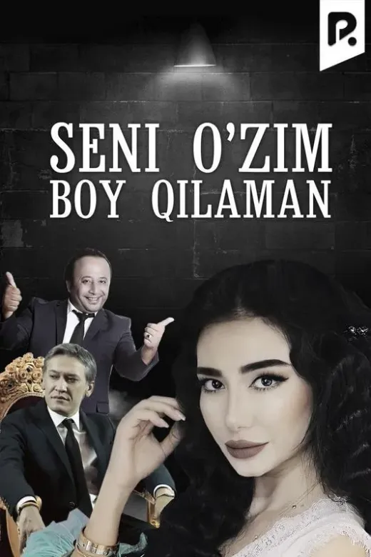 Seni o'zim boy qilaman